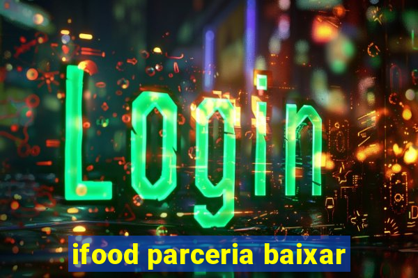 ifood parceria baixar